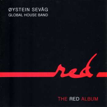 CD Øystein Sevåg Global House Band: The Red Album