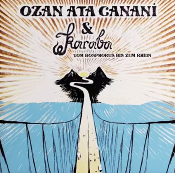 Ozan Ata Canani: Vom Bosphorus Bis Zum Rhein