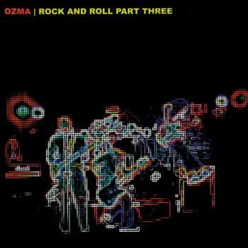 LP Ozma: Rock And Roll Part Three CLR | LTD