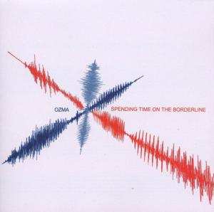 Album Ozma: Spending Time On The Borderline