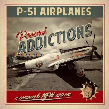 Album P-51 Airplanes: Personal Addictions