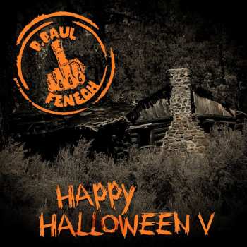 CD P. Paul Fenech: Happy Halloween V LTD