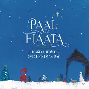 LP Paal Flaata: I Heard The Bells On Christmas Day