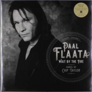 Album Paal Flaata: Wait By The Fire. Songs By Chip Taylor