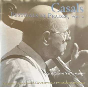 12CD/Doos Pablo Casals: Casals Festivals At Prades, Vol. 2 