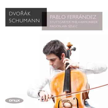 Dvorák ; Schumann