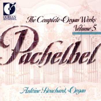Album Johann Pachelbel: The Complete Organ Works Volume 5