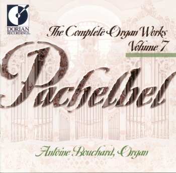 Album Johann Pachelbel: The Complete Organ Works Volume 7