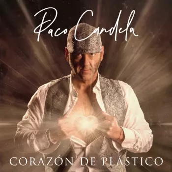 Paco Candela: CORAZÓN DE PLASTICO