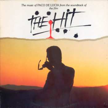 LP Paco De Lucía: Music From The Soundtrack Of The Film "The Hit"