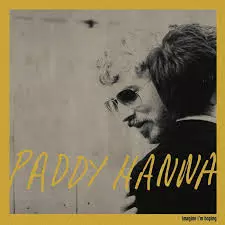 Paddy Hanna: Imagine I'm Hoping