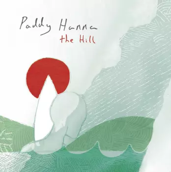 Paddy Hanna: The Hill