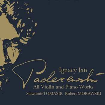 Album Paderewski / Tomasik / Morawski: All Violin & Piano Works