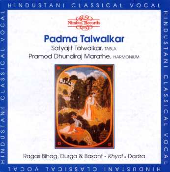 Album Padma Talwalkar: Ragas Bihag, Durga & Basant. Dadra
