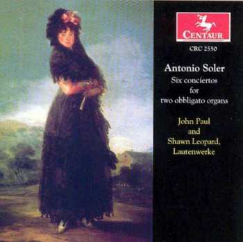 CD Padre Antonio Soler: Six Conciertos For Two Obbligato Organs