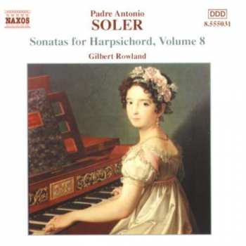 CD Padre Antonio Soler: Sonatas For Harpsichord, Vol. 8