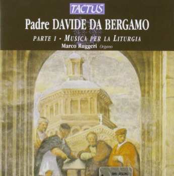 Album Padre Davide da Bergamo: Parte I ▪ Musica Per La Liturgia