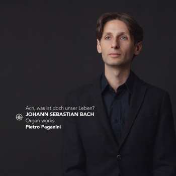 CD Paganini / Bach,j.s.: Ach Was Ist Doch Unser Leben - Organ Works