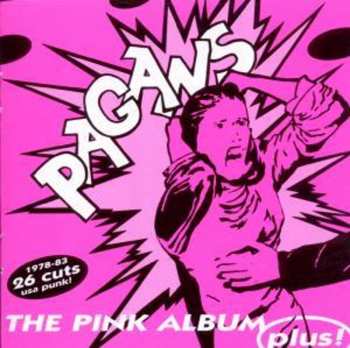 Album Pagans: The Pink Album Plus!