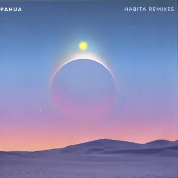 Pahua: Habita Remixes