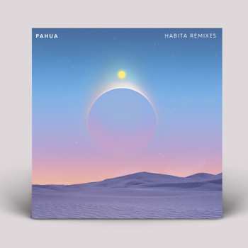 LP Pahua: Habita Remixes