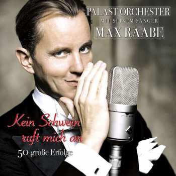 Album Palast Orchester Mit Seinem Sänger Max Raabe: Kein Schwein Ruft Mich An