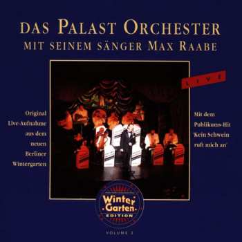 CD Palast Orchester Mit Seinem Sänger Max Raabe: Live (Original Live-Aufnahme Aus Dem Neuen Berliner Wintergarten)