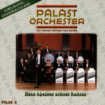 CD Palast Orchester Mit Seinem Sänger Max Raabe: Mein Kleiner Grüner Kaktus (Folge 8)