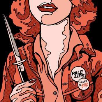 Album Pale Lips: Wanna Be Bad