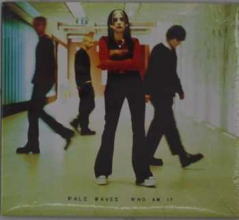 CD Pale Waves: Who Am I?
