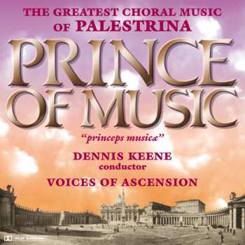 Album Giovanni Pierluigi da Palestrina: Prince Of Music: The Greatest Choral Music Of Palestrina