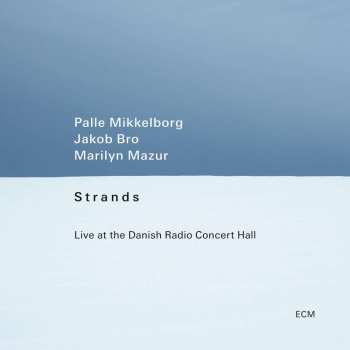 CD Palle Mikkelborg: Strands - Live At The Danish Radio Concert Hall