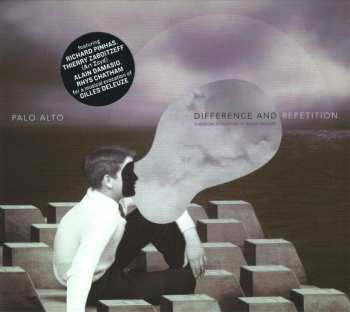 CD Palo Alto: Difference And Repetition (A Musical Evocation Of Gilles Deleuze)