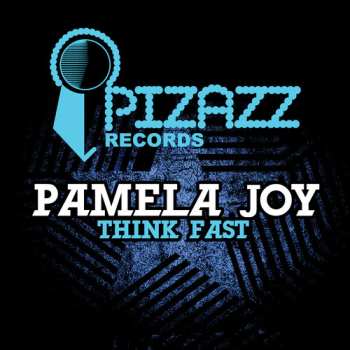 CD Pamela Joy: Think Fast