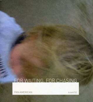 CD Pan•American: For Waiting, For Chasing DLX