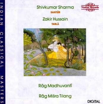 Album Zakir Hussain: Rāg Madhuvantī, Rāg Miśra Tilang