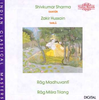 CD Zakir Hussain: Rāg Madhuvantī, Rāg Miśra Tilang