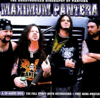 Album Pantera: Maximum Pantera (The Unauthorised Biography of Pantera)