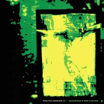 Album Pan.Thy.Monium: Khaooohs And Kon-Fus-Ion