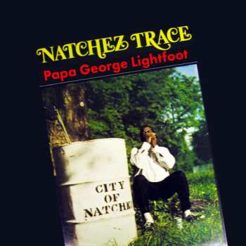 Album Papa Lightfoot: Natchez Trace