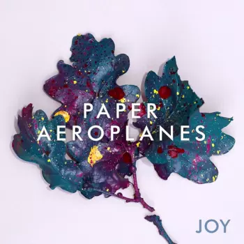 Paper Aeroplanes: JOY