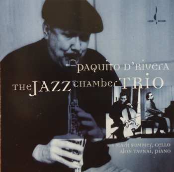 Album Paquito D'Rivera: The Jazz Chamber Trio