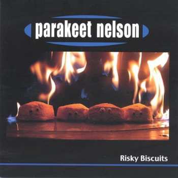 Album Parakeet Nelson: Risky Biscuits