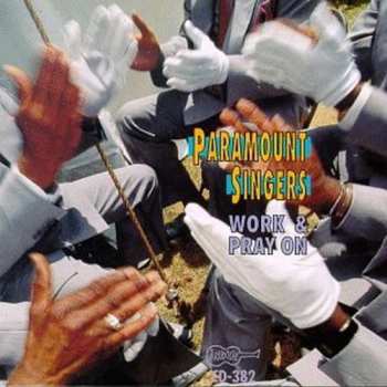 Album The Paramount Singers: Work And Pray On