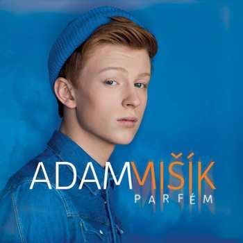 Album Adam Mišík: Parfém