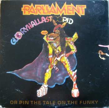 Album Parliament: GloryHallaStoopid (Pin The Tale On The Funky)
