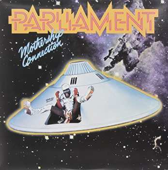 LP Parliament: Mothership Connection