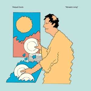 Album Parquet Courts: Monastic Living