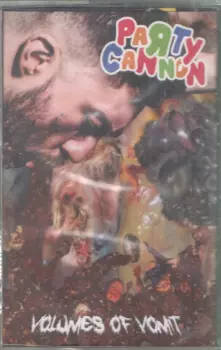 Party Cannon: Volumes Of Vomit