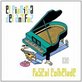 Album Pascal Comelade: El Pianista Del Antifaz